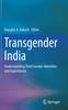 The Transgender India : Understanding Third Gender Identities and Experiences Book