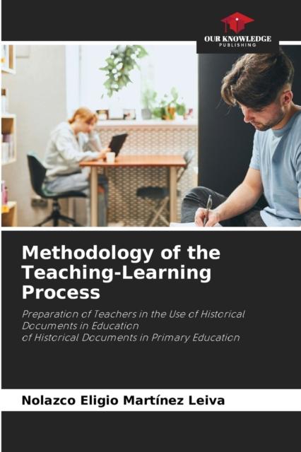 The Methodology of the Teaching-Learning Process Book