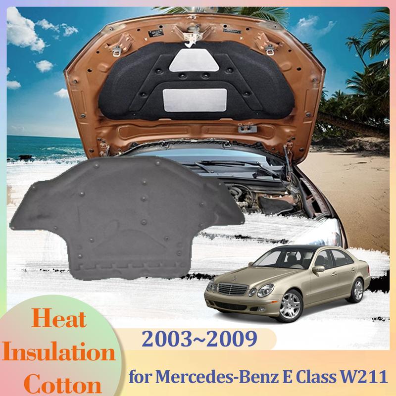 for Mercedes-Benz E Class W211 200 350 2003~2009 Car Hood Engine ulation Pad Liner Cotton Soundproof Cover Heat Accessories