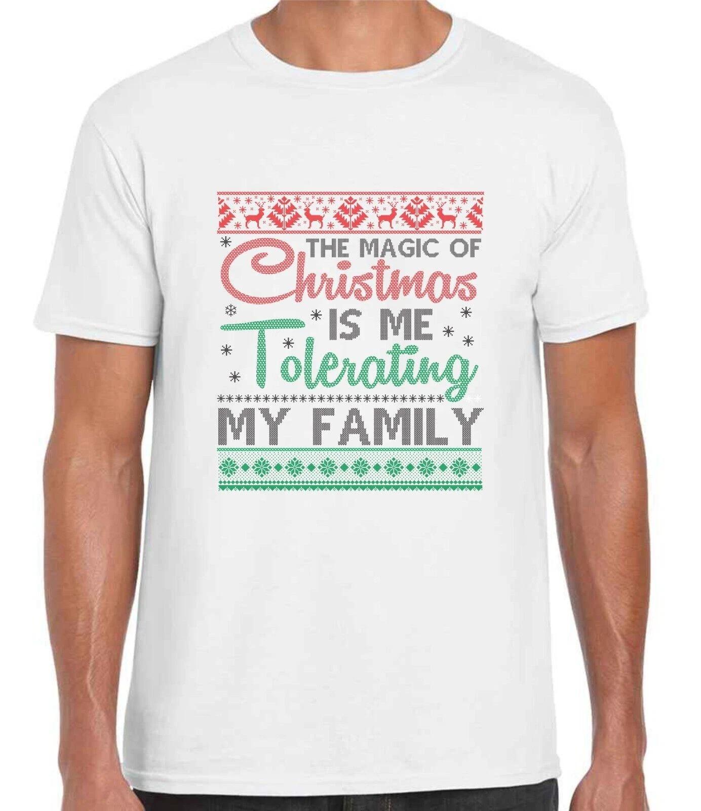 The Magic of Christmas is Tolerating my Family, XMAS Gift T Shirts Men Festive T M