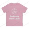 100pure Cotton Printed Unisex Tshirt Dont Worry I Have A Plan Short Sleeve Tshirts Harajuku Tee Funny Tops