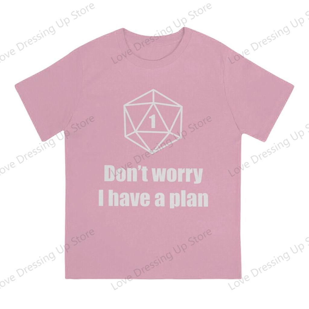 100pure Cotton Printed Unisex Tshirt Dont Worry I Have A Plan Short Sleeve Tshirts Harajuku Tee Funny Tops