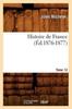 Libro Histoire De France. Tome 12 (Ed.1876-1877)