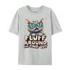 Fluff Around Find Out Sarcastic Cat Lady Plain Shirt Brand Clothing Slogan