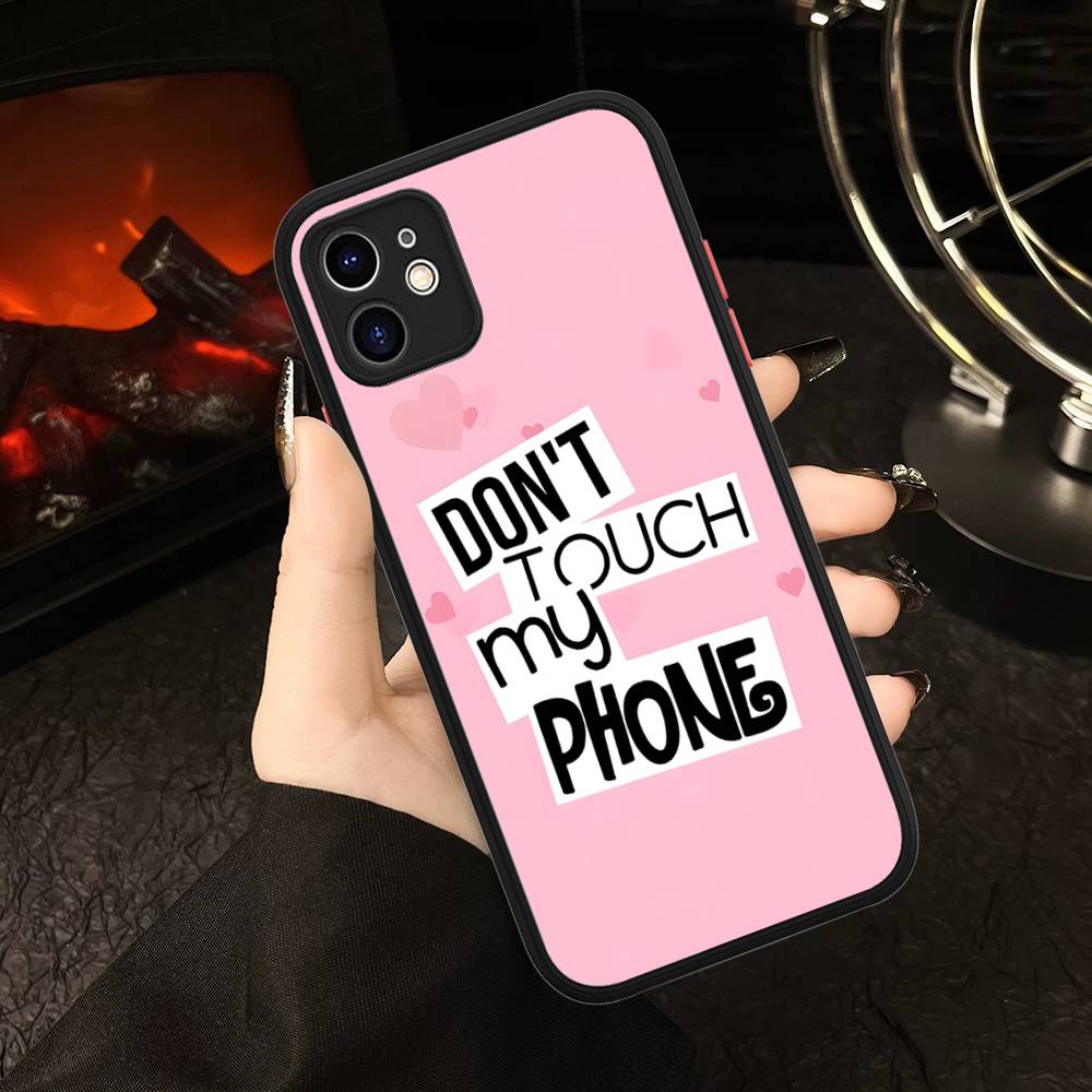 Dont Touch My Phone Pattern Phone Case For IPhone 16 15 14 13 12 11 Pro Max 7 8 6 6s Plus Matte Cover