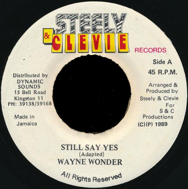 

7inch Record WAYNE WONDER - Still Say Yes NONE Steely & Clevie 1989 Jamaica Reggae, Ska & Dub Used