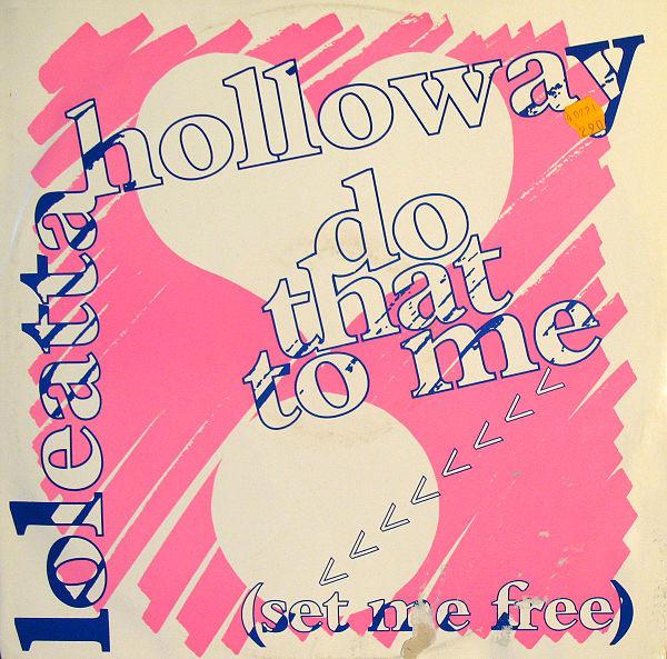 

12-дюймовая пластинка LOLEATTA HOLLOWAY Do That To Me Set Me Free DEBTX3124 Дебют 1991 UK Dance Electronica Б/у