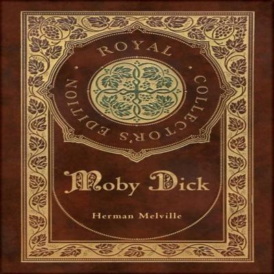 Moby Dick Royal Collectors Edition Case Laminate Hardcover with Jacket by Herman Melville... 9781774378502