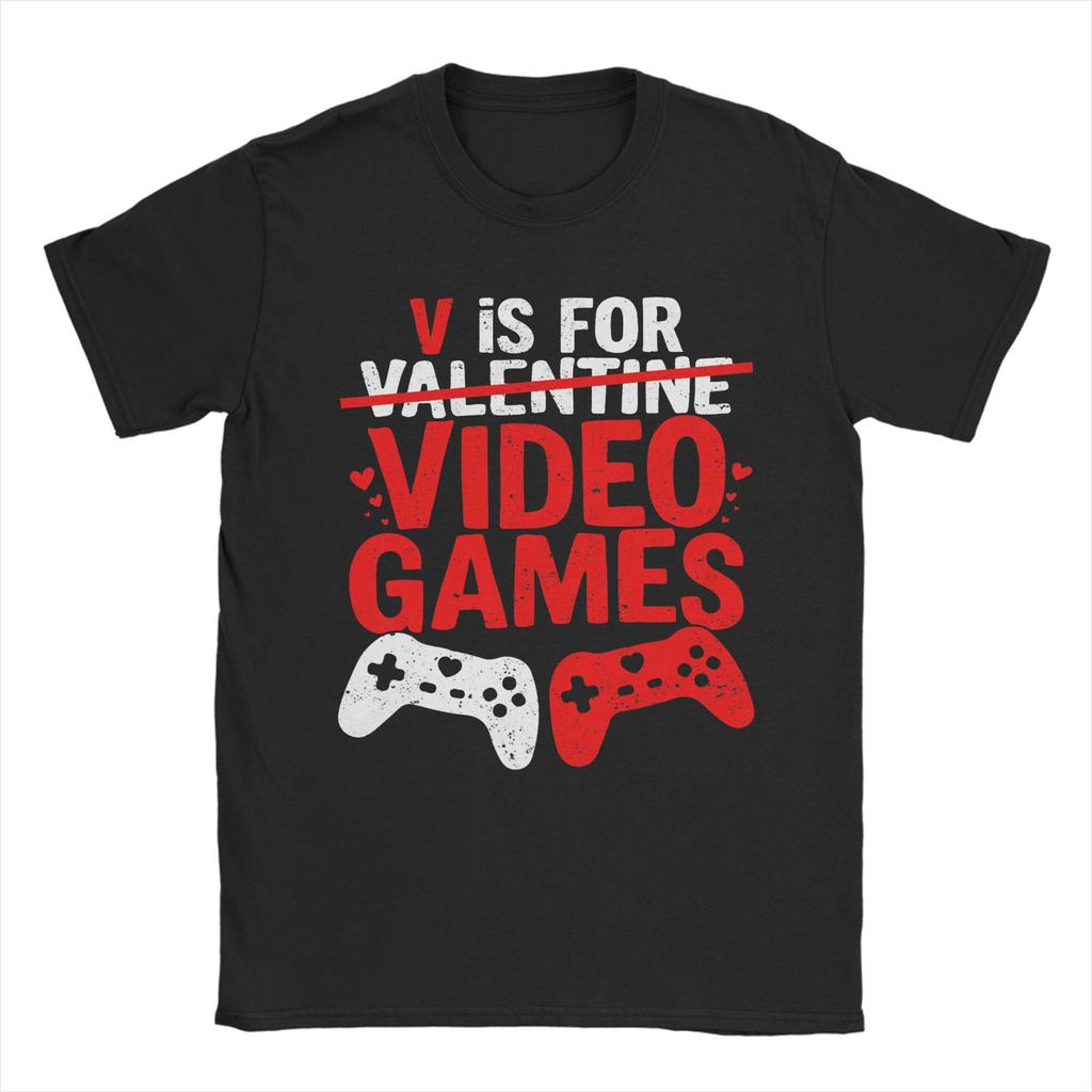 Humor V is for Video Games Funny Valentines Gamer TShirts for Unisex Round Collar Cotton T Shirt Short Sleeve Tees Party Tops