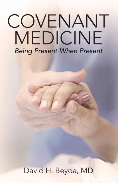 The Covenant Medicine : Being Present When Present Book
