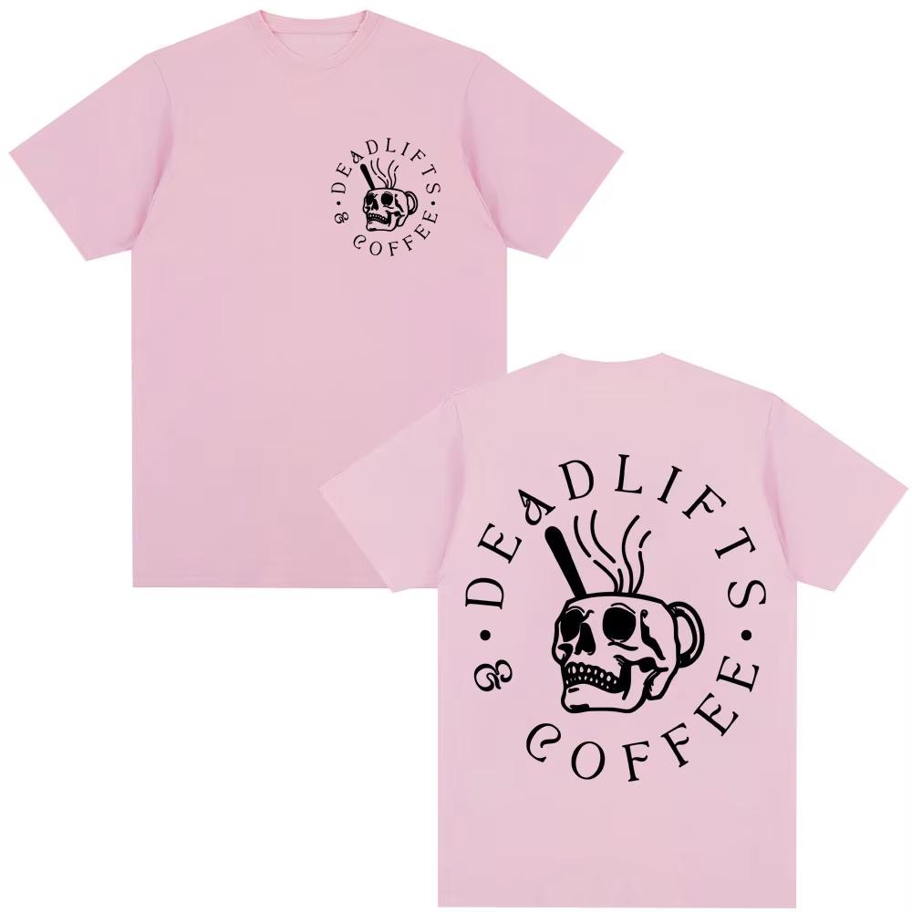 Deadlifts and Coffee Gym Graphic T Shirts Unisex Women Sports Fitness Trendy T Shirt Pure Cotton Casual ONeck TShirt Streetwear