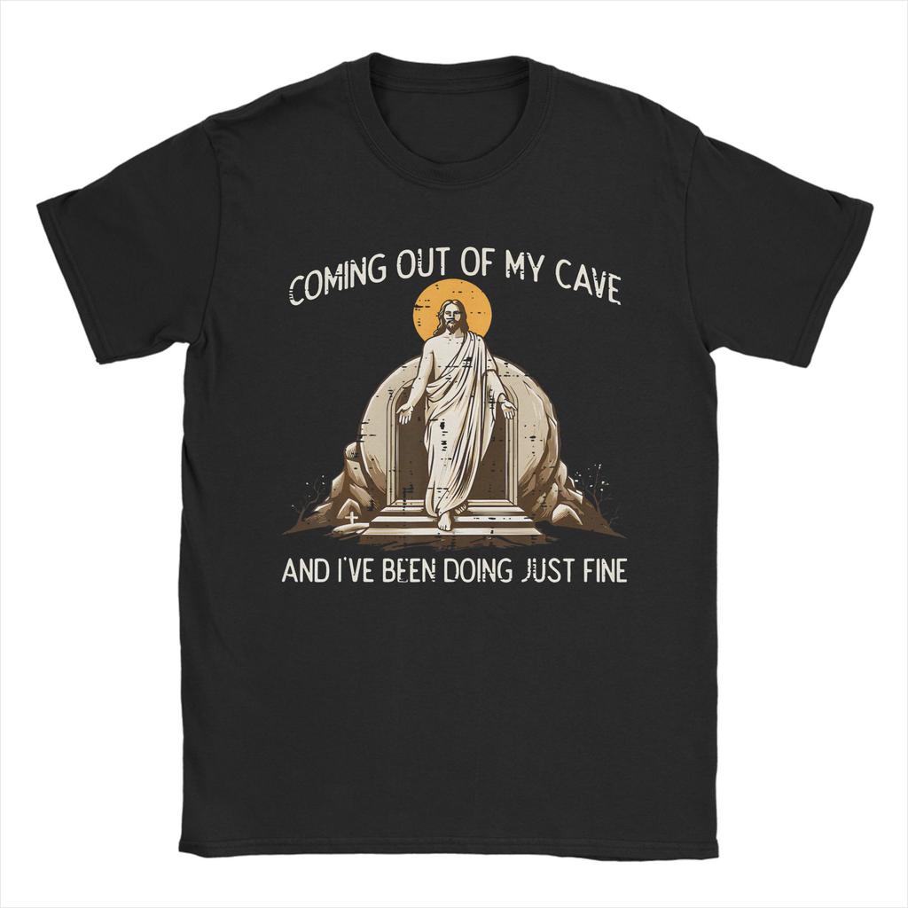 Novelty Easter Coming Out My Cave Jesus Resurrection TShirts Unisex O Neck Cotton T Shirts Short Sleeve Tees Plus Size Clothes