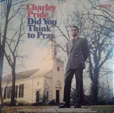 LP Record CHARLEY PRIDE  Did You Think To Pray AHL14513 RCA Victor US CountryFolk Used