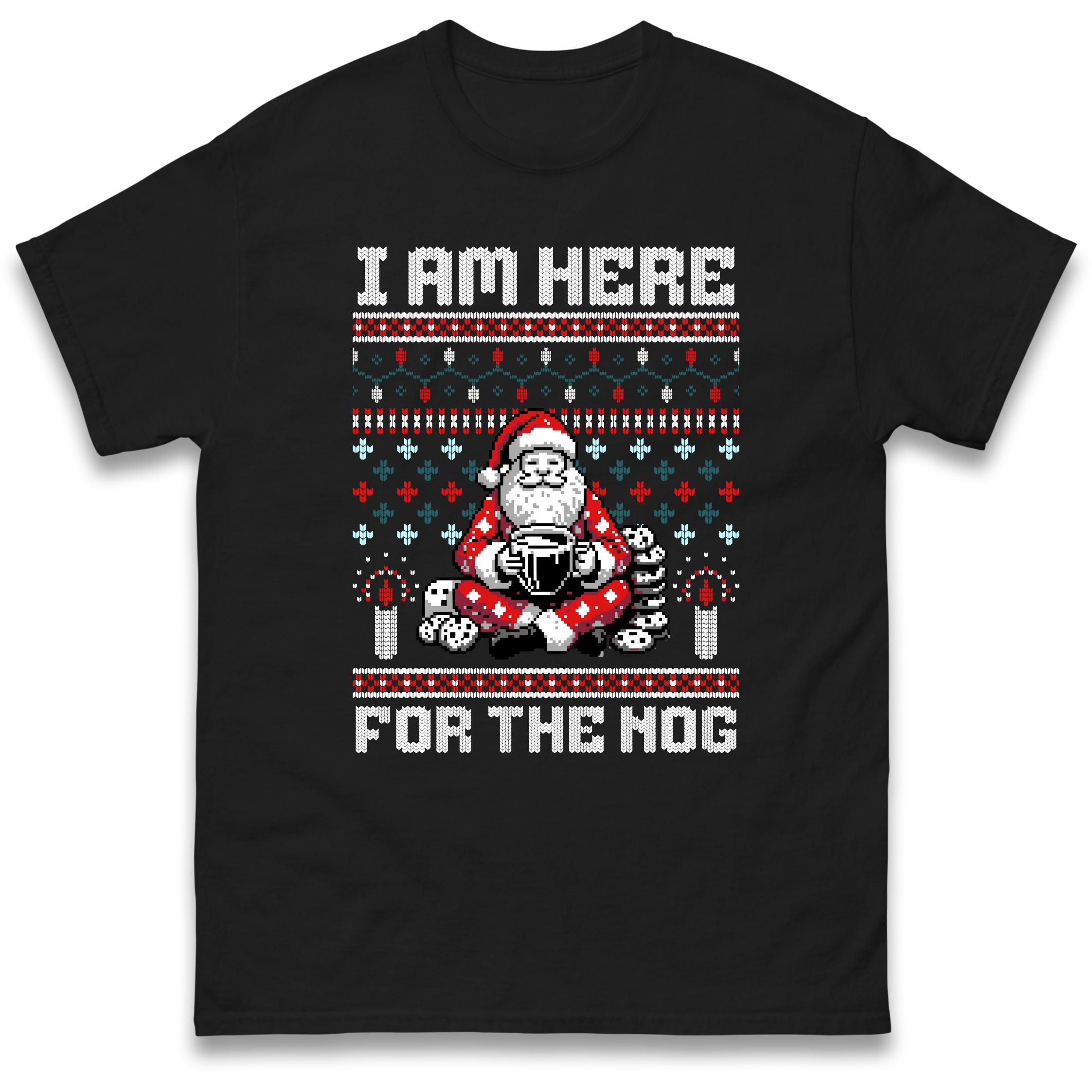 Here For The Nog Christmas T-Shirt Tshirt Mens Womens Tops Unisex Tees 100% Cotton XL