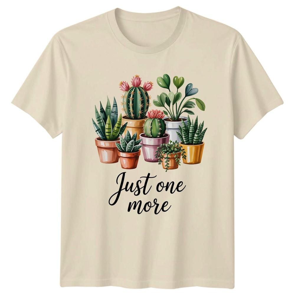 Just One More Unisexs TShirt Indoor Plants Gardening Mothers Day Gift For Her