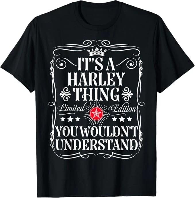 Harley Name Its A Harley Thing You Wouldn t Understand T-Shirt S