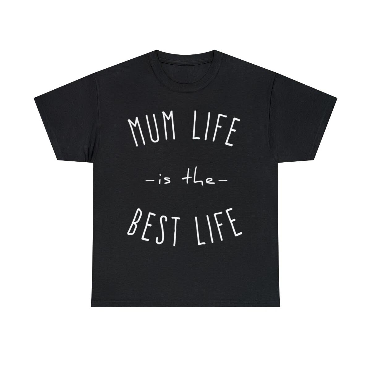 Mum Life Is The Best Life Graphic Tee Shirt, S-5XL 3XL