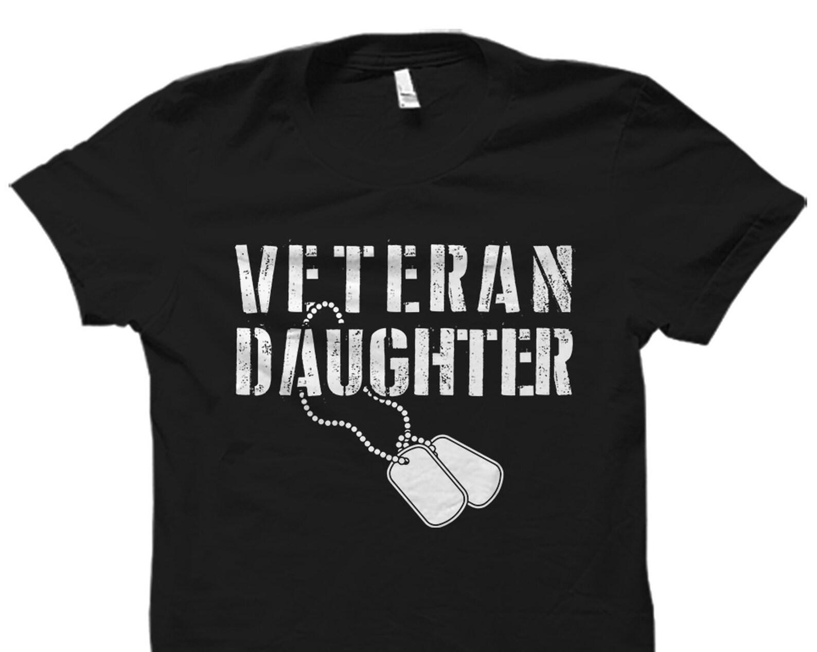 Veteran Daughter Gift. Veteran Daughter Shirt. Veteran s Day Gift. 4th Of July Shirt. Veteran s Day Shirt. Proud Daughter Shirt #OS1762 XL