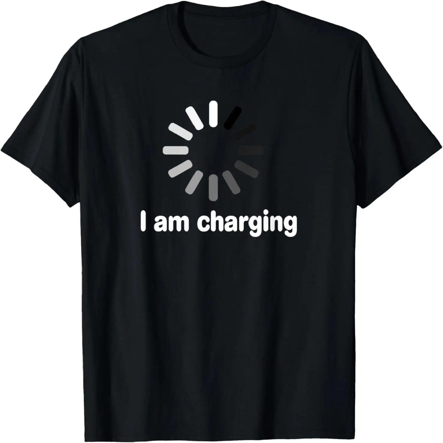I am Charging Funny Humor Low Energy Sarcasm Men Women T-Shirt S