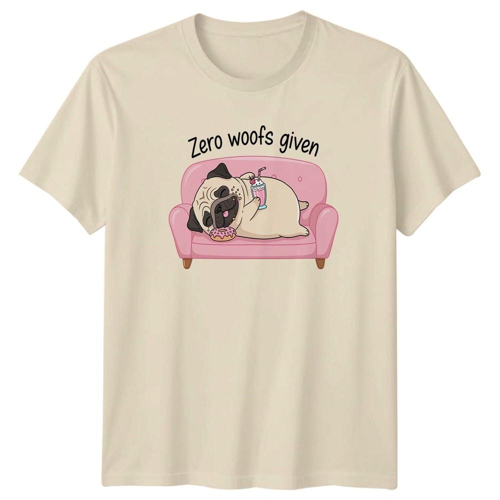 Zero Woofs Given Pug Dogs Animals Unisexs TShirt Unisexs Tee Graphic Top