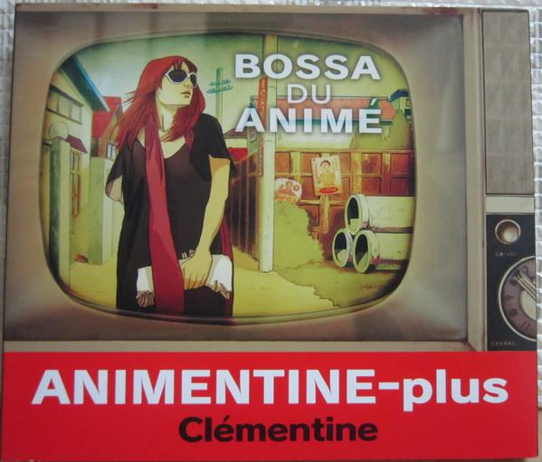 

CD CLEMENTINE - Animatedine Plus -Bossa de Anime- SICP2965 Sony Records In 2010 Japan Dance & Electronica Used