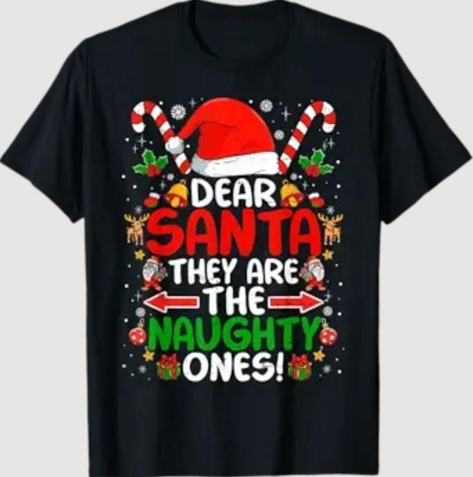 Dear Santa They are The Naughty Ones Funny Christmas T-Shirt XL