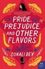 Pride Prejudice and Other Flavors by Sonali Dev Paperback Book 9780062839053