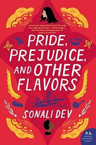 Pride Prejudice and Other Flavors by Sonali Dev Paperback Book 9780062839053