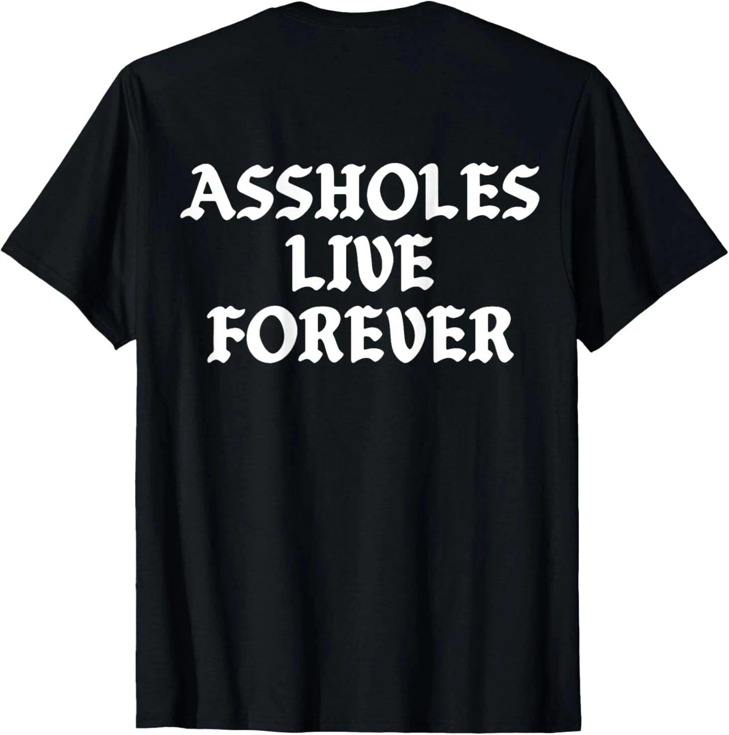 

Assholes-Live-Forever Vintage Funny Sarcastic (ON BACK) T-Shirt L