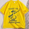Funny Goose Today Im A Serious Goose T Shirt Casual Vintage Short Sleeve Round Neck Tshirt Male Clothing Streetwear Tees