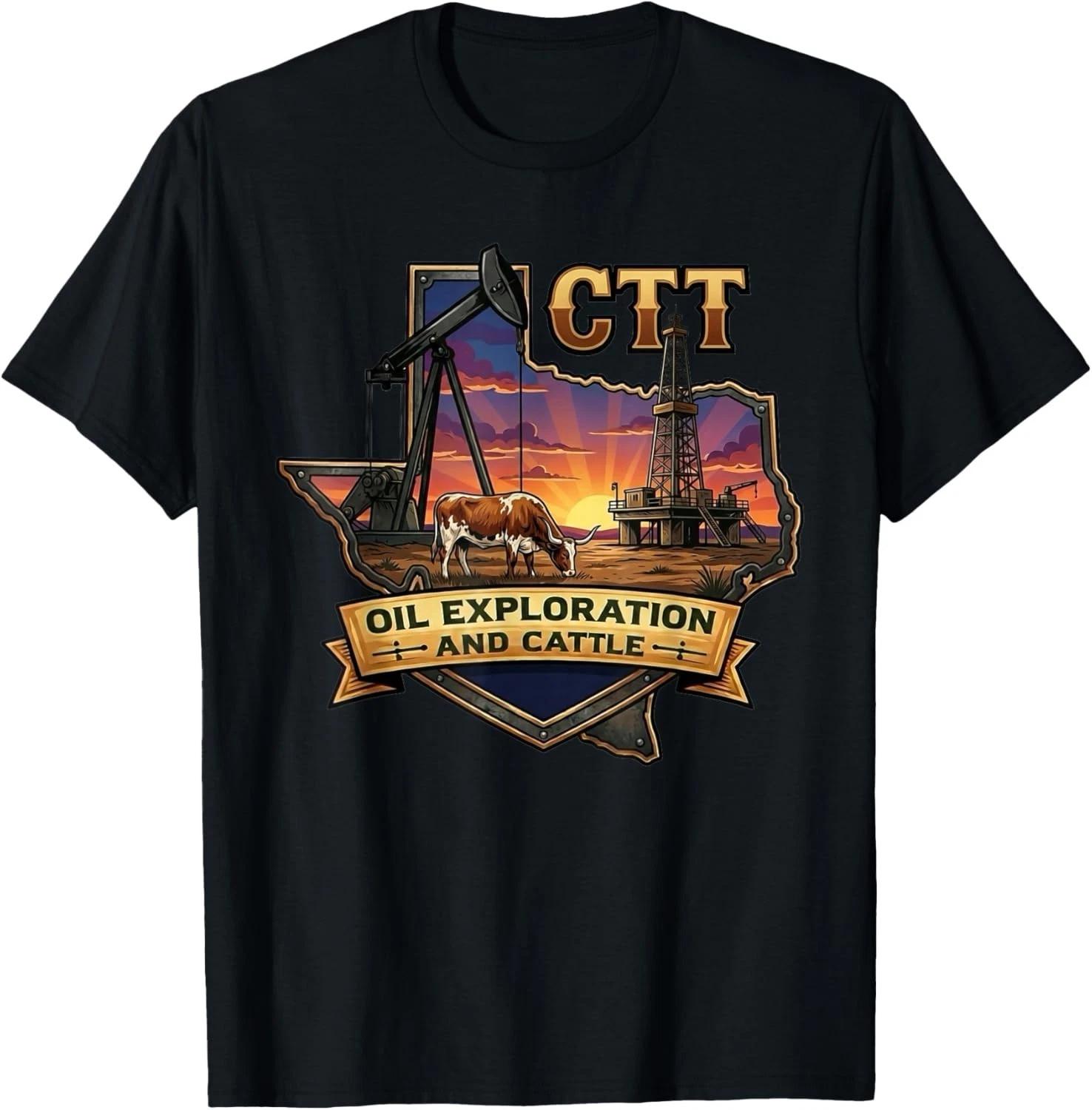 Funny CTT Oil Exploration _ Cattle Company Texas Funny Gift Unisex T-Shirt XL