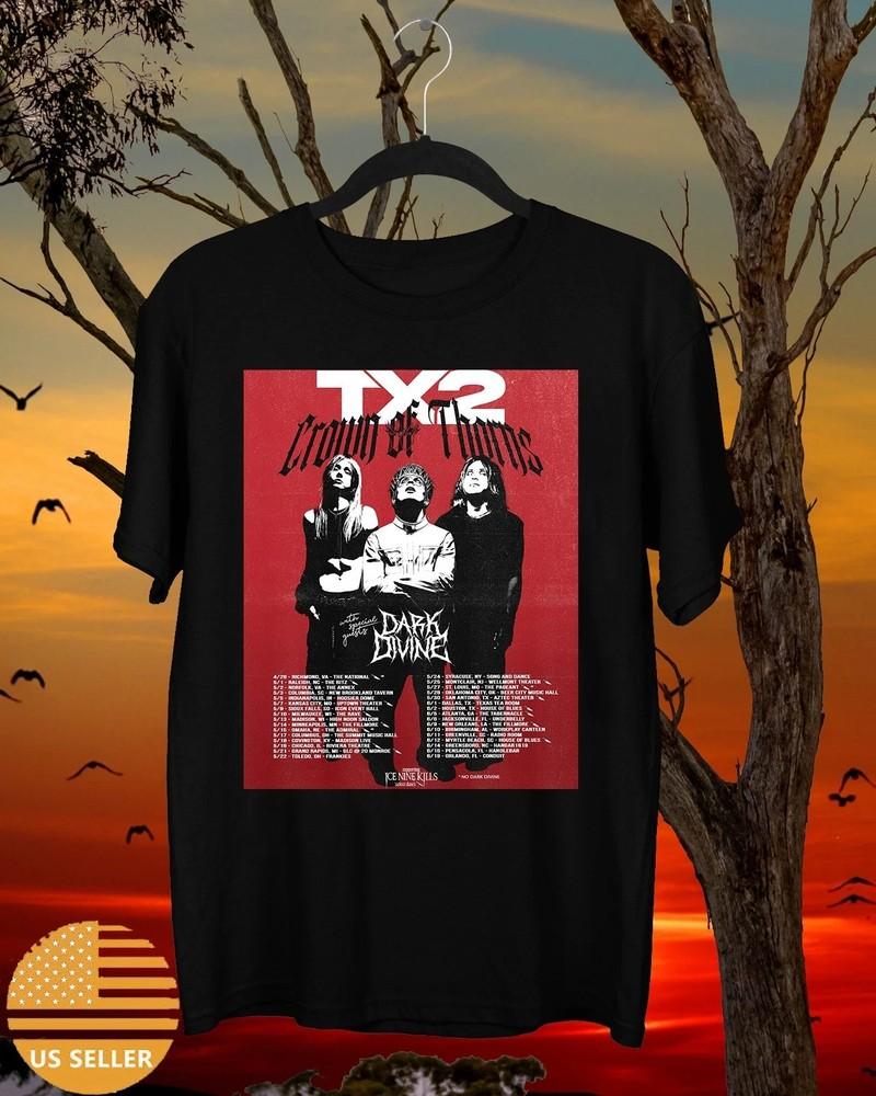 TX2 Band Crown Of Thorns Tour Ice Nine Kills T Shirt Full Size S4XL Unisex T-Shirt XXXL