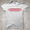 I Eat Oil Paintings When Security Guards Aren't Looking - T-Shirt