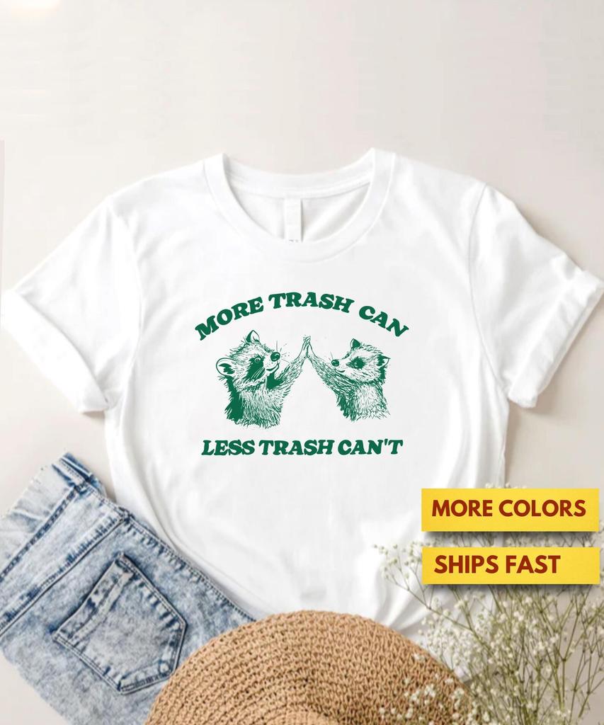 More Trash Can Less Trash Can't Racoon Opossum Premium T shirt, Funny Racoon Premium T shirt, Cute Animal Shirt, Funny Animal Meme Shirt
