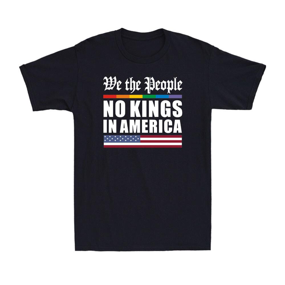 We The People No Kings In America Funny Political Joke Gift Men s T-Shirt Unisex T-Shirt S