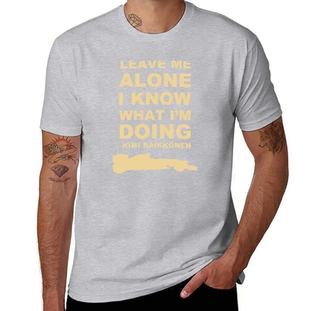 Leave Me Alone I Know What Im Doing Merch TShirt vintage clothes anime tshirt Tshirts for Unisex cotton