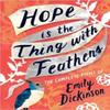 Hope Is the Thing with Feathers by Emily Dickinson Hardback Book 9781423650980
