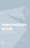 The Intermediate Irish: A Grammar and Workbook Book