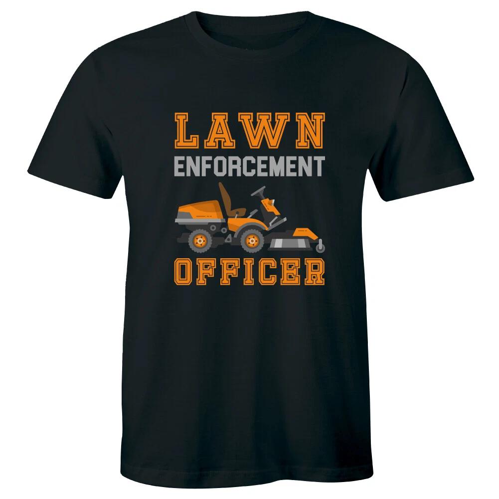 Lawn Enforcement Officer Shirt Men s T-Shirt Funny Gardening Lawn Mower Tee S