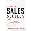 Days To Sales Success: Build More Profitable Relationships, Close More Sales, Drive More Business