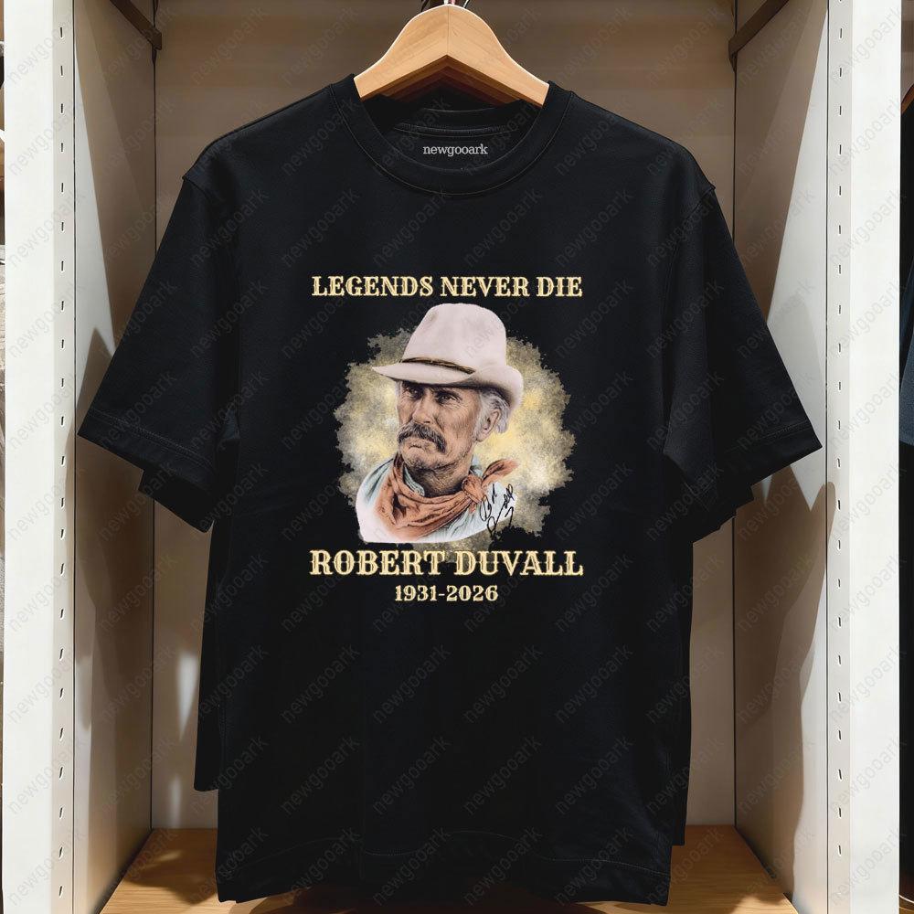 Legends Never Die Robert Duvall 19312026 Shirt Fan Memorial Tshirt Woman Man Casual Cotton Graphic T Shirts Ropa Hombre S