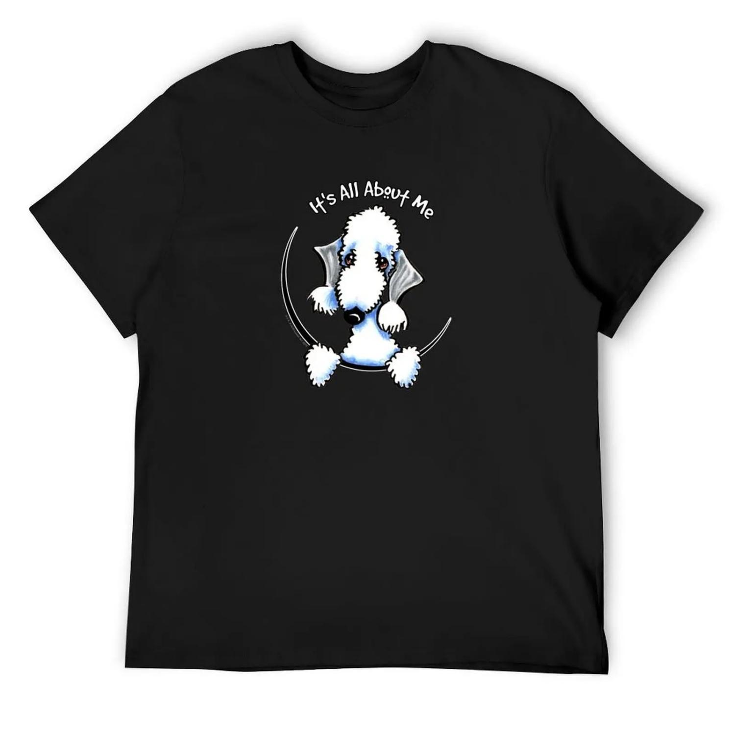 

Bedlington Terrier __ It s All About Me T-Shirt cheap stuff graphic t shirt vintage shirts graphic tee plain white t shirts men XXXXXL різнокольоровий