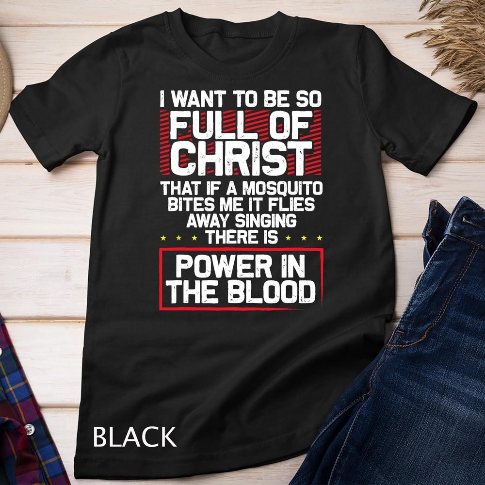 

There s Power In Blood - Funny Religious Christian T-Shirt Unisex T-shirt M