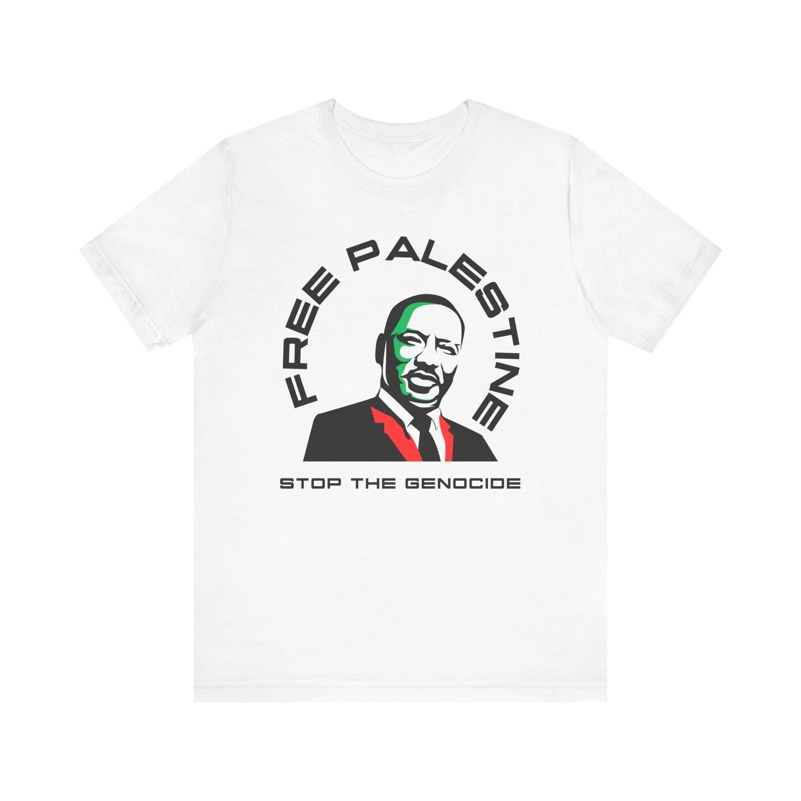 

Free Palestine T shirt Unisex Martin Luther King, Jr Genocide Protest Tee Shirt S
