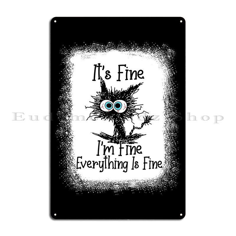 

Bleached It S Fine I M Fine Everything Is Fine Funny Cat Metal Plaque Poster Character Living Room Designing Tin Sign Poster 20x30cm（7.8x11.8inch）