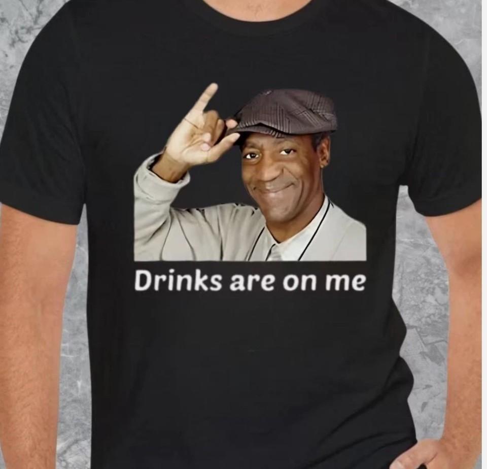 Bill Cosby Drinks are On Me T Shirt, Bill Cosby Look Tee S-5XL Q8631 Unisex T-Shirt XXXXL