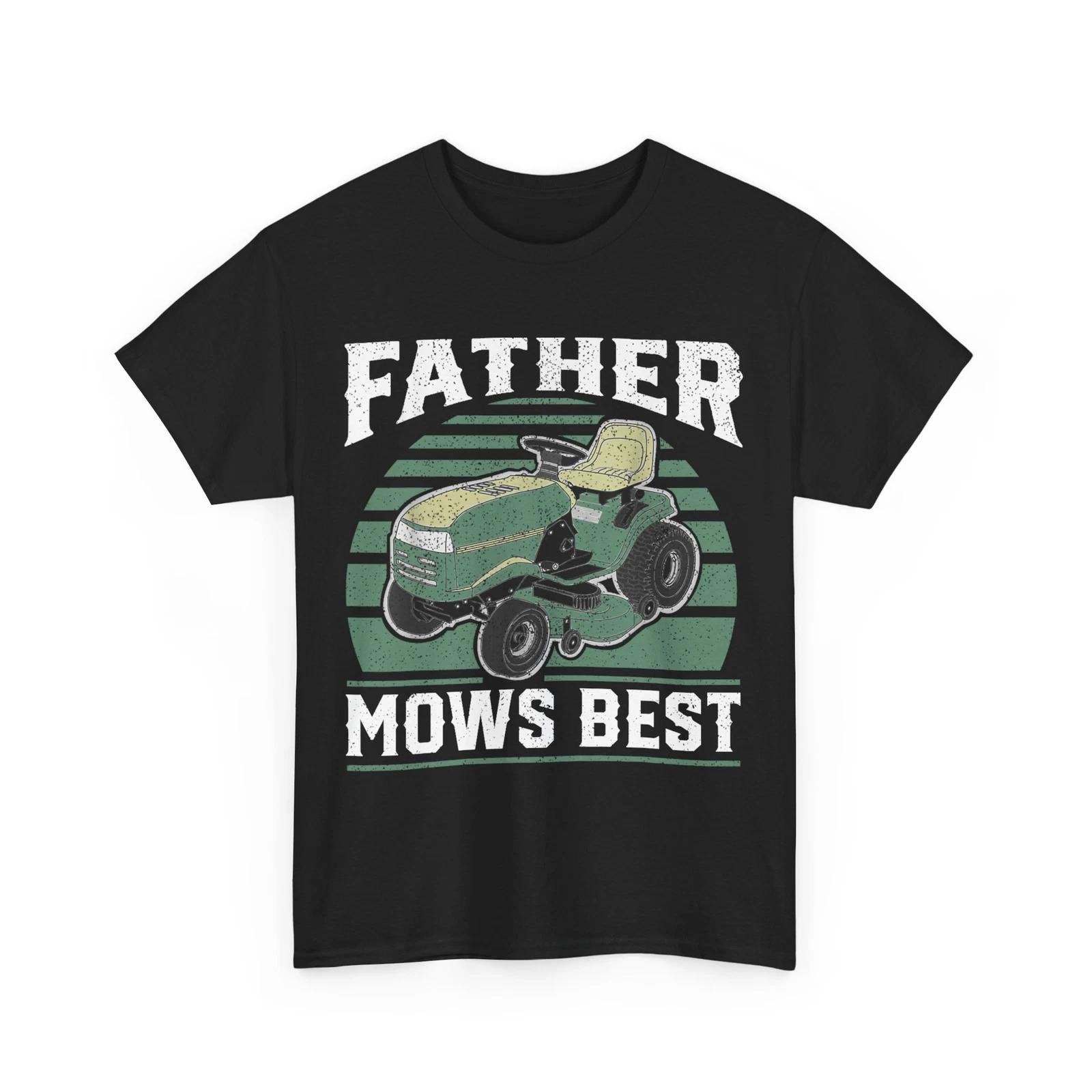 Mowing Dad T-Shirt, Father Mows Best Riding Mower Funny T-Shirt 2XL