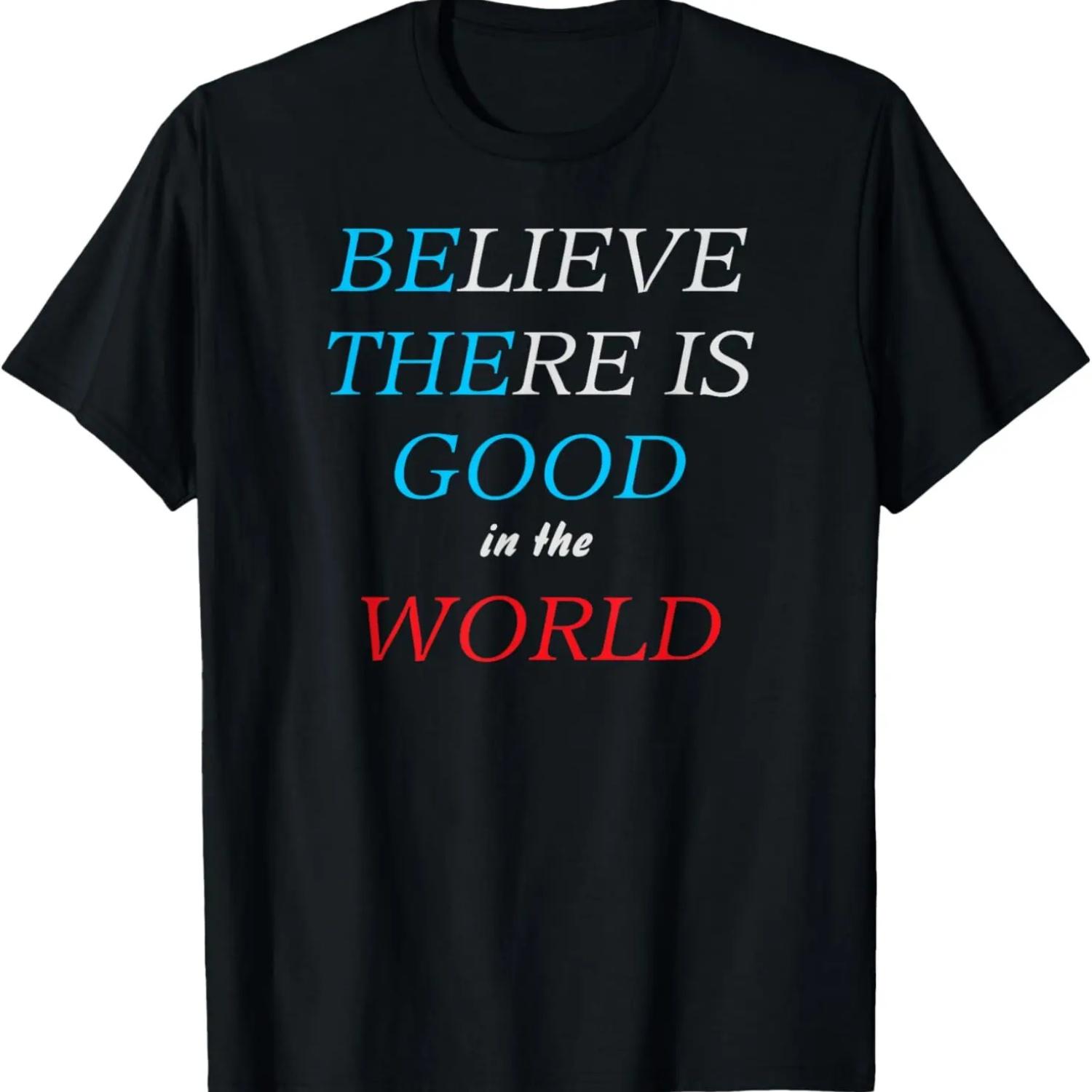 DBY-INK Believe There Is Good in the World T-Shirt S