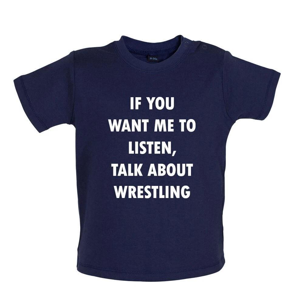 

Want Me Listen, Talk Wrestling - Kids Baby Kids Boys Girls Unisex T-Shirt / Bodysuit - Wrestler Fight 120