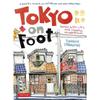 Tokyo On Foot: Travels In the City's Most Colorful Neighborhoods